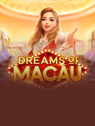 Dreams of Macau